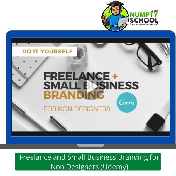 Freelance and Small Business Branding for Non Designers (Udemy)