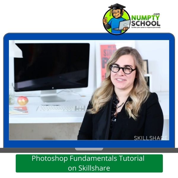 Photoshop Fundamentals Tutorial on Skillshare