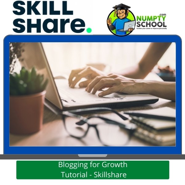 Blogging for Growth - Skillshare