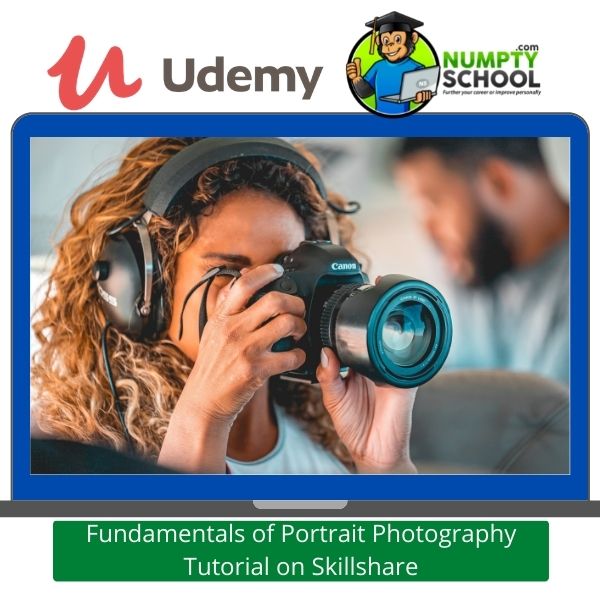 Fundamentals of Portrait Photography Tutorial on Skillshare
