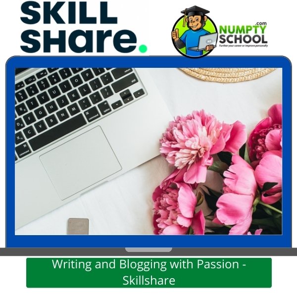 Writing and Blogging with Passion - Skillshare