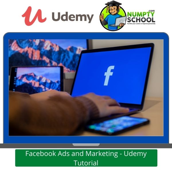 Facebook Ads and Marketing - Udemy Tutorial