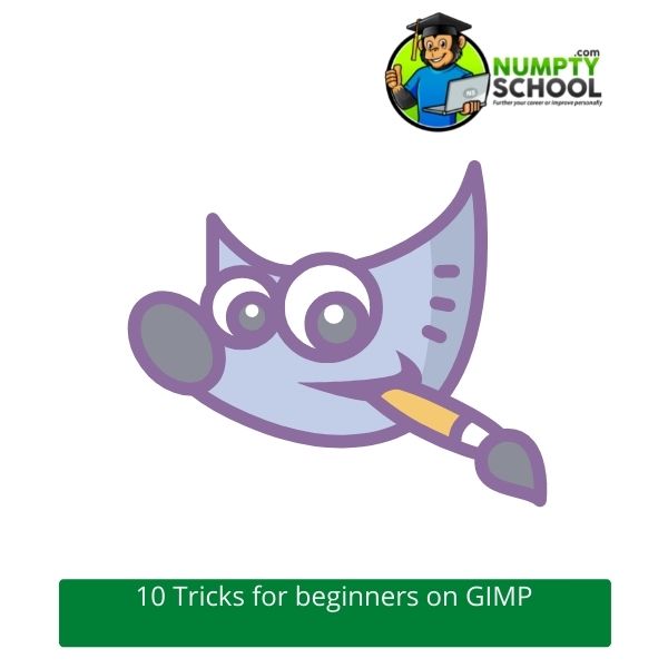 10 Tricks for beginners on GIMP