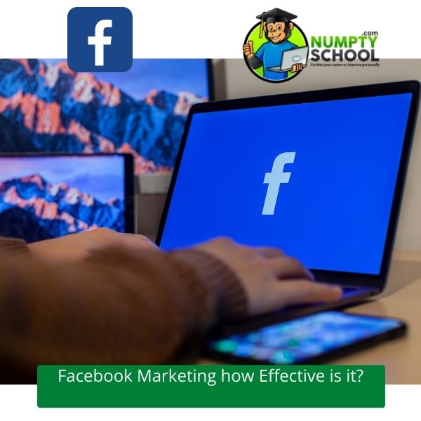 Facebook Marketing how Effective is it