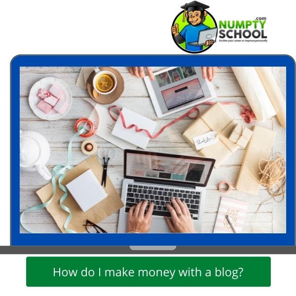 How do I make money with a blog