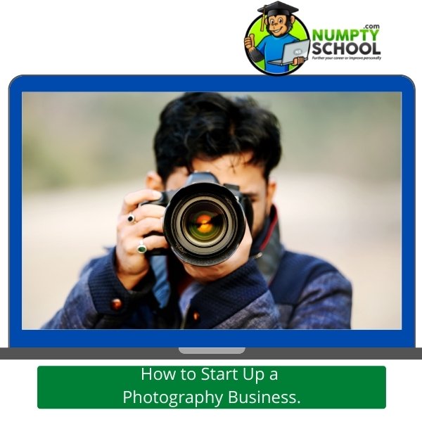 How to Start Up a Photography Business