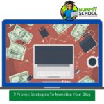 9 Proven Strategies To Monetize Your Blog
