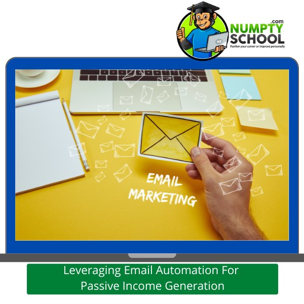 Leveraging Email Automation For Passive Income Generation